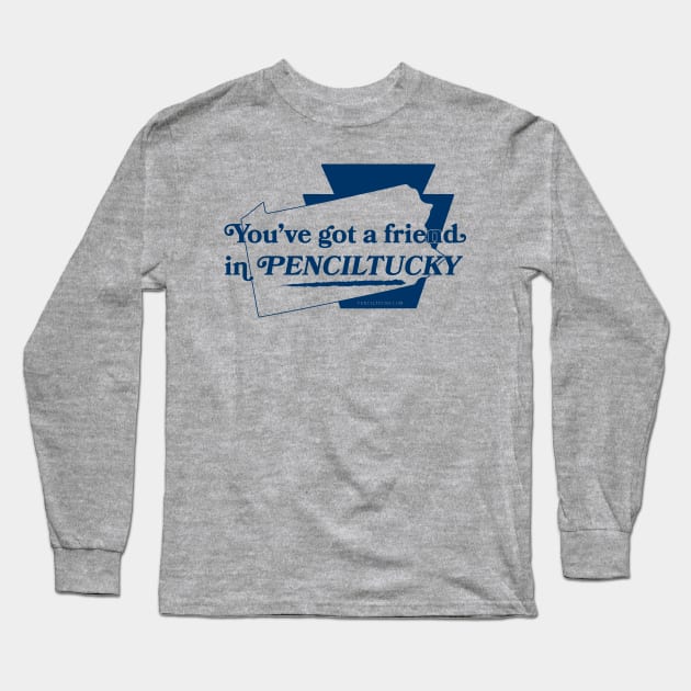 You've got a Friend Long Sleeve T-Shirt by Penciltucky